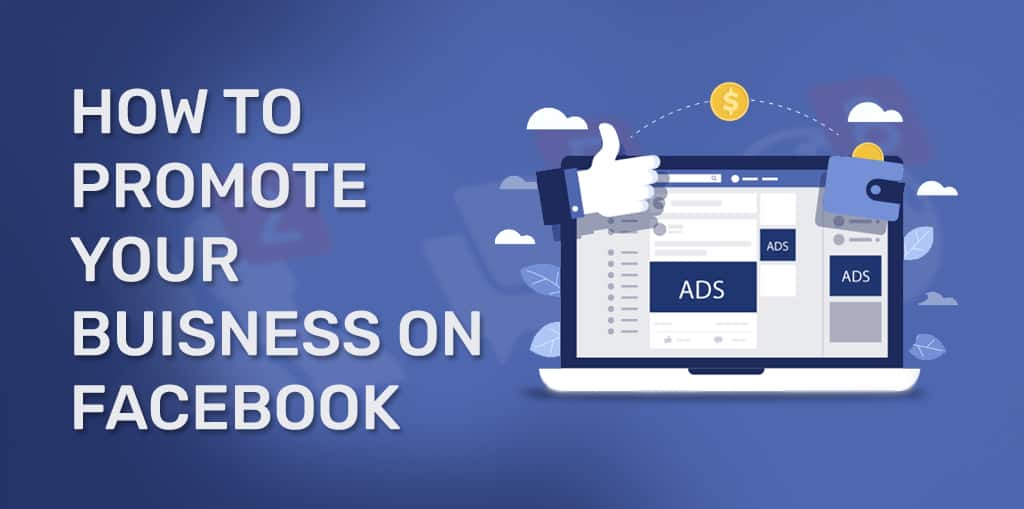 How to Promote your Business on Facebook